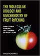The Molecular Biology And Biochemistry Of Fruit Ripening (Hb 2013)