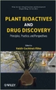 Plant Bioactives And Drug Discovery: Principles, Practice, And Perspectives (Hb 2012)