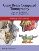Cone Beam Computed Tomography: Oral And Maxillofacial Diagnosis And Applications (Pb 2014)