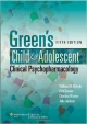 Green`s Child And Adolescent Clinical Psychopharmacology 5Ed (Pb 2014)