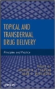Tropical & Transdermal Drug Delivery: Princeple & Practice (Hb)