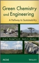 Green Chemistry And Engineering: A Pathway To Sustainability (Hb 2014)