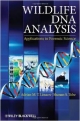 Wildlife Dna Analysis: Applications In Forensic Science (Pb 2013)