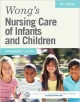 Wong`s Nursing Care Of Infants And Children 10Ed (Hb 2014)