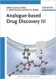Analogue-Based Drug Discovery Iii (Hb 2013)