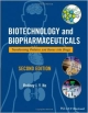 Biotechnology And Biopharmaceuticals: Transforming Proteins And Genes Into Drugs 2Ed (Pb 2013)