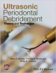 Ultrasonic Periodontal Debridement: Theory And Technique (Pb 2014)
