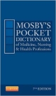 Mosby`s Pocket Dictionary Of Medicine, Nursing & Health Professions 7Ed (Pb 2014)