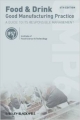 Food And Drink - Good Manufacturing Practice 6Ed: A Guide To Its Responsible Management (Pb 2013)
