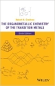 The Organometallic Chemistry Of The Transition Metals  6Ed (Hb  2014)