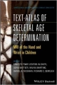 Text-Atlas Of Skeletal Age Determination: Mri Of The Hand And Wrist In Children  (Hb 2014)