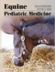 Equine Paediatric Medicine (Hb 2012)