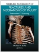 Forensic Pathology Of Fractures & Mechanisms Of Injury (Hb)