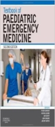 Textbook Of Paediatric Emergency Medicine 2nd Edition (Pb 2012)