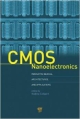Cmos Nanoelectronics: Innovative Devices, Architectures, And Applications (Hb 2013)