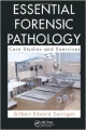 Essential Forensic Pathology: Core Studies & Exercises (Hb)