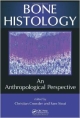Bone Histology: An Anthropological Perspective (Hb 2012)
