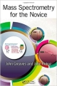 Mass Spectrometry For The Novice (Pb 2013)