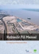Hydraulic Fill Manual: For Dredging And Reclamation Works (Hb 2012)