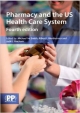 Pharmacy And The Us Healthcare System 4Ed (Pb 2013)