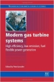 Modern Gas Turbine Systems: High Efficiency, Low Emission, Fuel Flexible Power Generation  (Hb 2013)