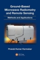 Ground-Based Microwave Radiometry And Remote Sensing: Methods And Applications (Hb 2013)
