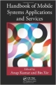 Handbook Of Mobile Systems Applications & Services (Hb)