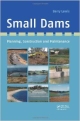 Small Dams: Planning, Construction And Maintenance (Hb 2014)