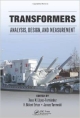 Transformers: Analysis, Design, And Measurement (Hb 2013)