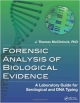 Forensic Analysis Of Biological Evidence: A Laboratory Guide For Serological And Dna Typing (Pb 2014)