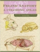 Feline Anatomy: A Coloring Atlas (Pb 2013)