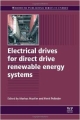 Electrical Drives For Direct Drive Renewable Energy Systems (Hb 2013)