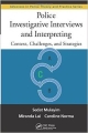 Police Investigative Interviews And Interpreting: Context, Challenges, And Strategies (Hb 2014)