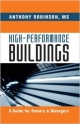 High-Performance Buildings: A Guide For Owners & Managers (Hb 2013)