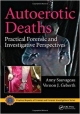 Autoerotic Deaths: Practical Forensic And Investigative Perspectives (Hb 2013)