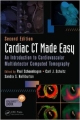 Cardiac Ct Made Easy: An Introduction To Cardiovascular Multidetector Computed Tomography 2Ed (Hb 2014)