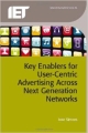 Key Enablers For User-Centric Advertising Across Next-Generation Networks (Hb 2013)