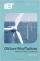 Offshore Wind Turbines: Reliability, Availability And Maintenance (Hb 2012))