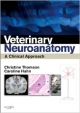 Veterinary Neuroanatomy: A Clinical Approach (Pb 2012)