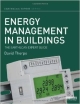 Energy Management In Buildings: The Earthscan Expert Guide (Hb 2014)