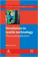 Simulation In Textile Technology: Theory And Applications (Hb)