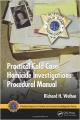 Practical Cold Case Homicide Investigations Procedural Manual (Pb  2013)