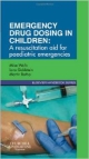 Emergency Drug Dosing In Children: A Resuscitation Aid For Paediatric Emergencies (Pb 2012)