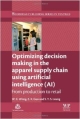Optimizing Decision Making In The Apparel Supply Chain Using Artificial Intelligence (Ai) (Hb 2013)