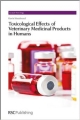 Toxicological Effects Of Veterinary Medicinal Products In Humans: 2 Vol Set (Hb 2012)