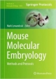Mouse Molecular Embryology: Methods And Protocols (Hb 2014)