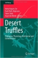 Desert Truffles: Phylogeny, Physiology, Distribution And Domestication (Hb 2014)