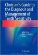 Clinician`s Guide To The Diagnosis And Management Of Tooth Sensitivity (Hb 2014)