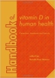 Handbook Of Vitamin D In Human Health: Prevention, Treatment And Toxicity (Hb 2013)