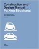 Parking Structures: Construction And Design Manual 2 Vol Set (Hb 2013)
